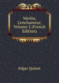Merlin, L'enchanteur, Volume 2 (French Edition)