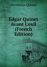 Edgar Quinet Avant L'exil (French Edition)