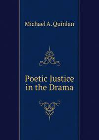 Poetic Justice in the Drama