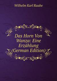 Das Horn Von Wanza: Eine Erzahlung (German Edition)