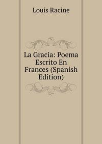 La Gracia: Poema Escrito En Frances (Spanish Edition)