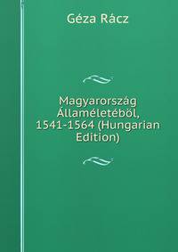 Magyarorszag Allameletebol, 1541-1564 (Hungarian Edition)