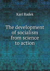 The development of socialism from science to action