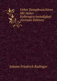 Ueber Dampfmaschinen Mit Hoher Kolbengeschwindigkeit (German Edition)