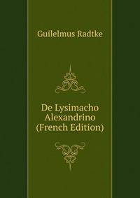 De Lysimacho Alexandrino (French Edition)