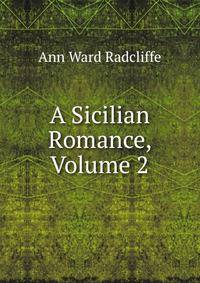 A Sicilian Romance, Volume 2