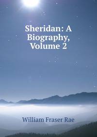Sheridan: A Biography, Volume 2