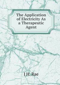 The Application of Electricity As a Therapeutic Agent