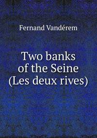 Two banks of the Seine (Les deux rives)