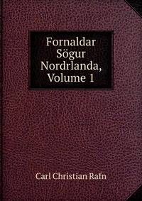 Fornaldar Sogur Nordrlanda, Volume 1