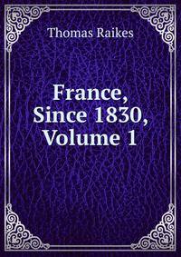 France, Since 1830, Volume 1