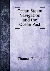 Ocean Steam Navigation and the Ocean Post