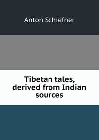 Tibetan tales, derived from Indian sources
