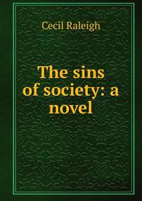 The sins of society: a novel