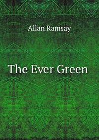 The Ever Green .