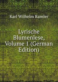 Lyrische Blumenlese, Volume 1 (German Edition)