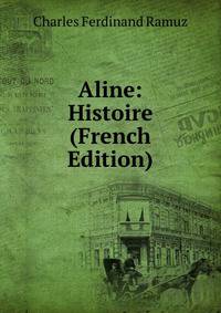 Aline: Histoire (French Edition)