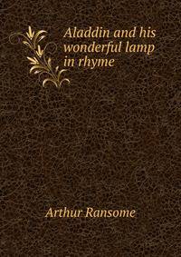 Aladdin and his wonderful lamp in rhyme