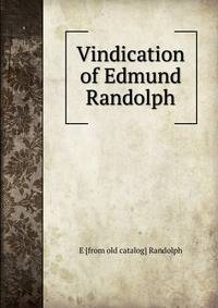 Vindication of Edmund Randolph