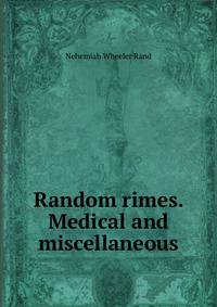 Random rimes. Medical and miscellaneous