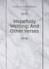 Hopefully Waiting: And Other Verses