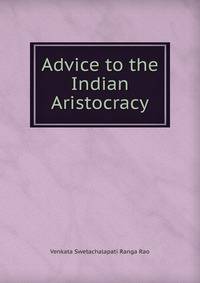 Advice to the Indian Aristocracy