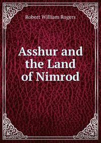 Asshur and the Land of Nimrod