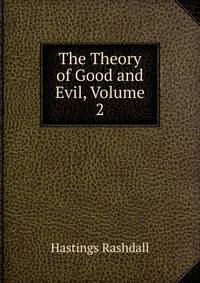 The Theory of Good and Evil, Volume 2