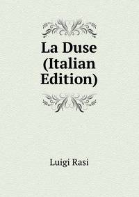 La Duse (Italian Edition)