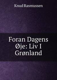 Foran Dagens Oje: Liv I Gronland