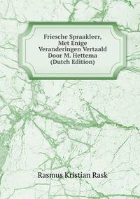 Friesche Spraakleer, Met Enige Veranderingen Vertaald Door M. Hettema (Dutch Edition)