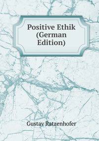 Positive Ethik (German Edition)