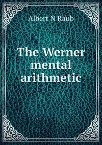 The Werner mental arithmetic