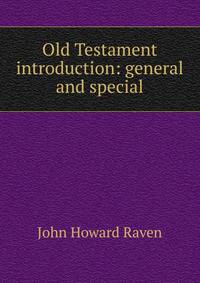 Old Testament introduction: general and special
