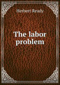 The labor problem