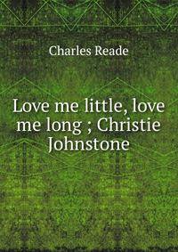 Love me little, love me long ; Christie Johnstone