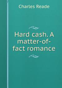 Hard cash. A matter-of-fact romance