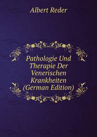 Pathologie Und Therapie Der Venerischen Krankheiten (German Edition)