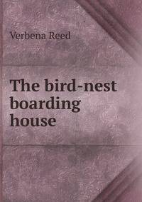 The bird-nest boarding house