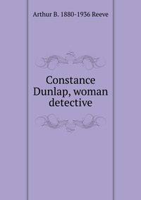 Constance Dunlap, woman detective