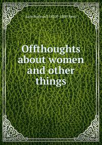 Offthoughts about women and other things