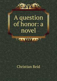 A question of honor: a novel