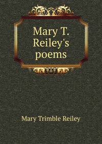 Mary T. Reiley's poems