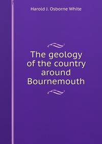 The geology of the country around Bournemouth