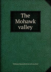 The Mohawk valley