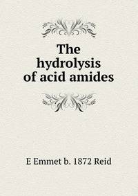 The hydrolysis of acid amides