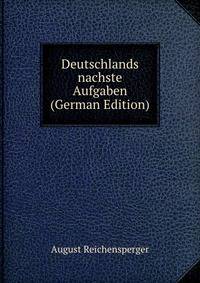 Deutschlands nachste Aufgaben (German Edition)