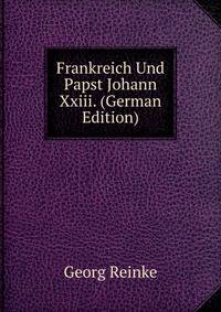 Frankreich Und Papst Johann Xxiii. (German Edition)