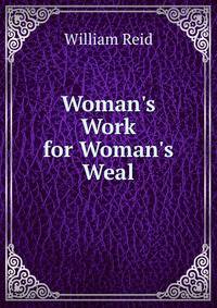 Woman's Work for Woman's Weal