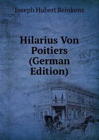 Hilarius Von Poitiers (German Edition)